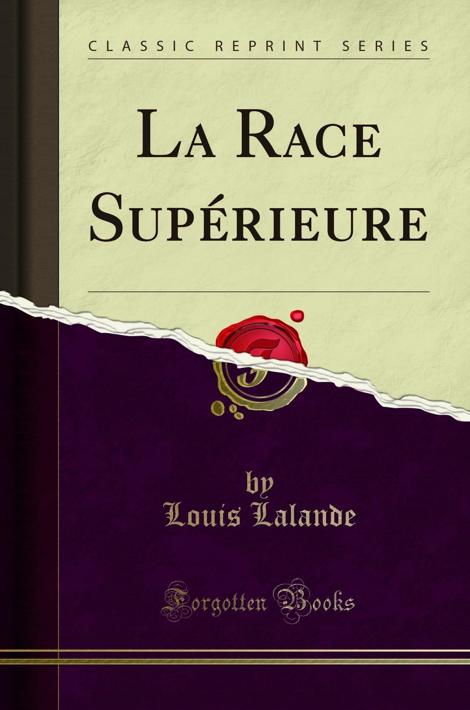 La Race Supérieure (Classic Reprint) book
