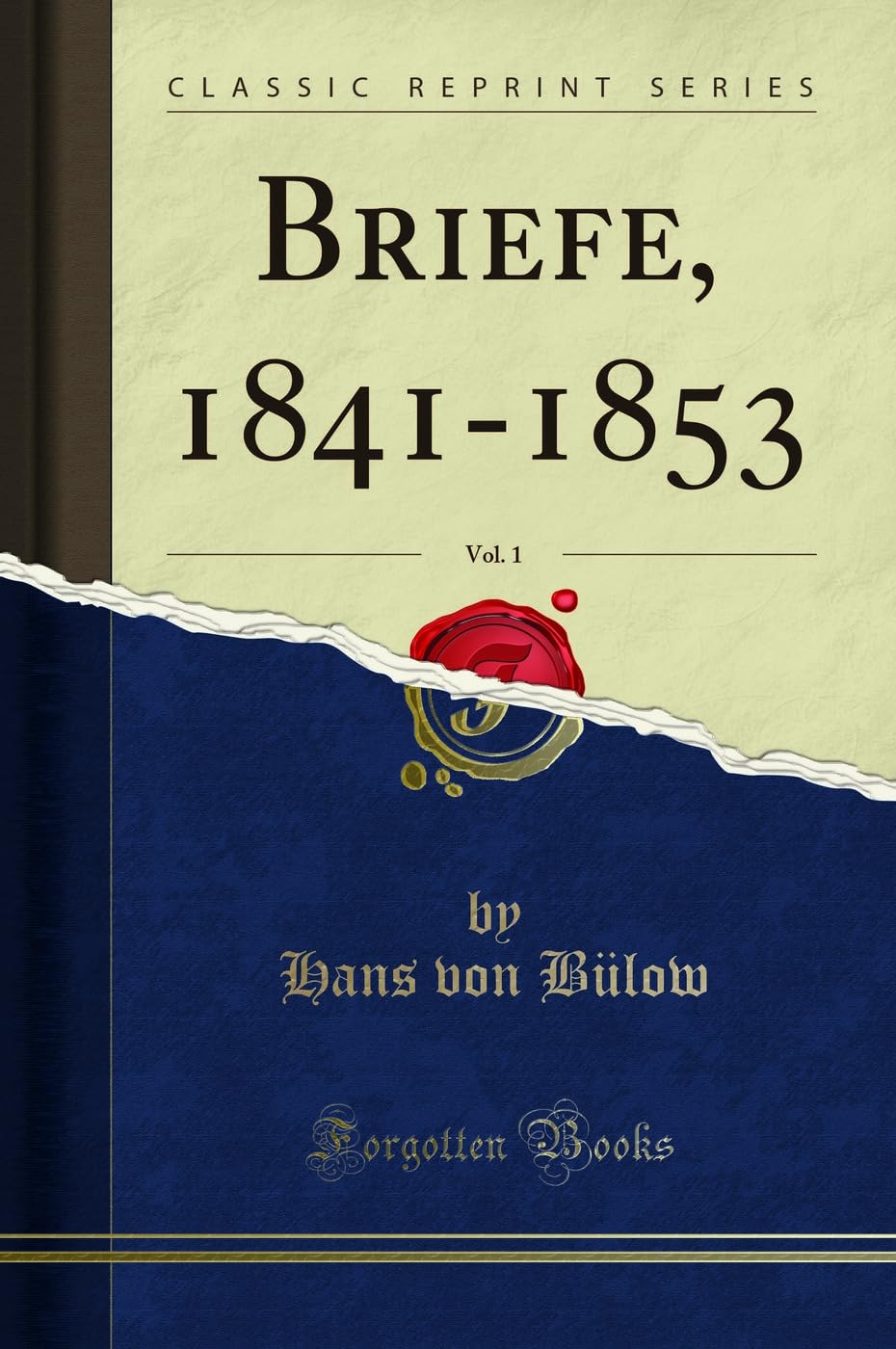 Briefe, 1841-1853, Vol. 1 (Classic Reprint) book