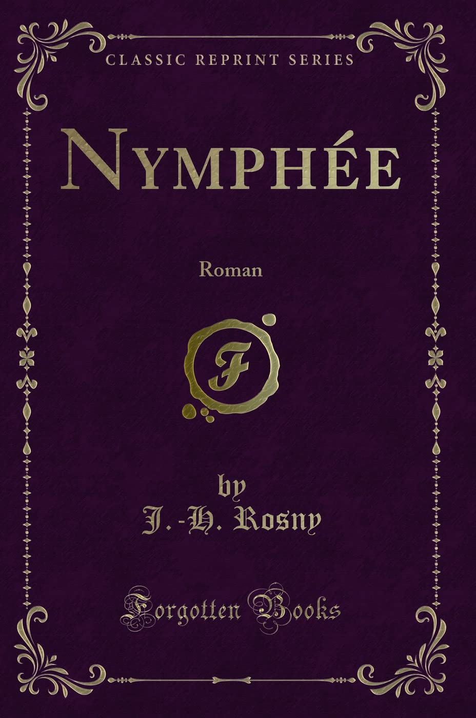 Nymphée: Roman (Classic Reprint) book