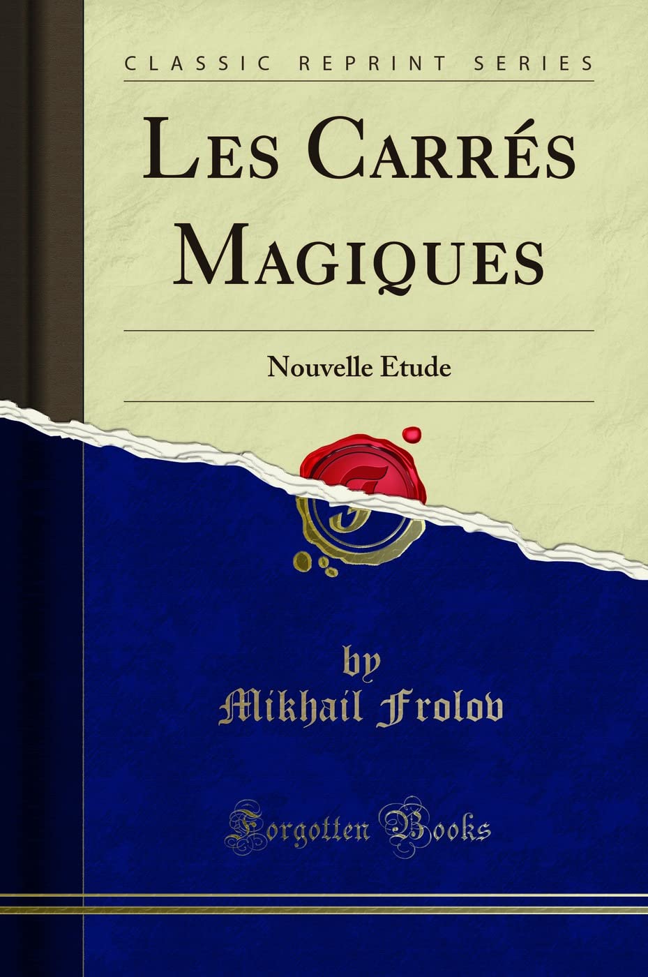 Les Carrés Magiques: Nouvelle Étude (Classic Reprint) book
