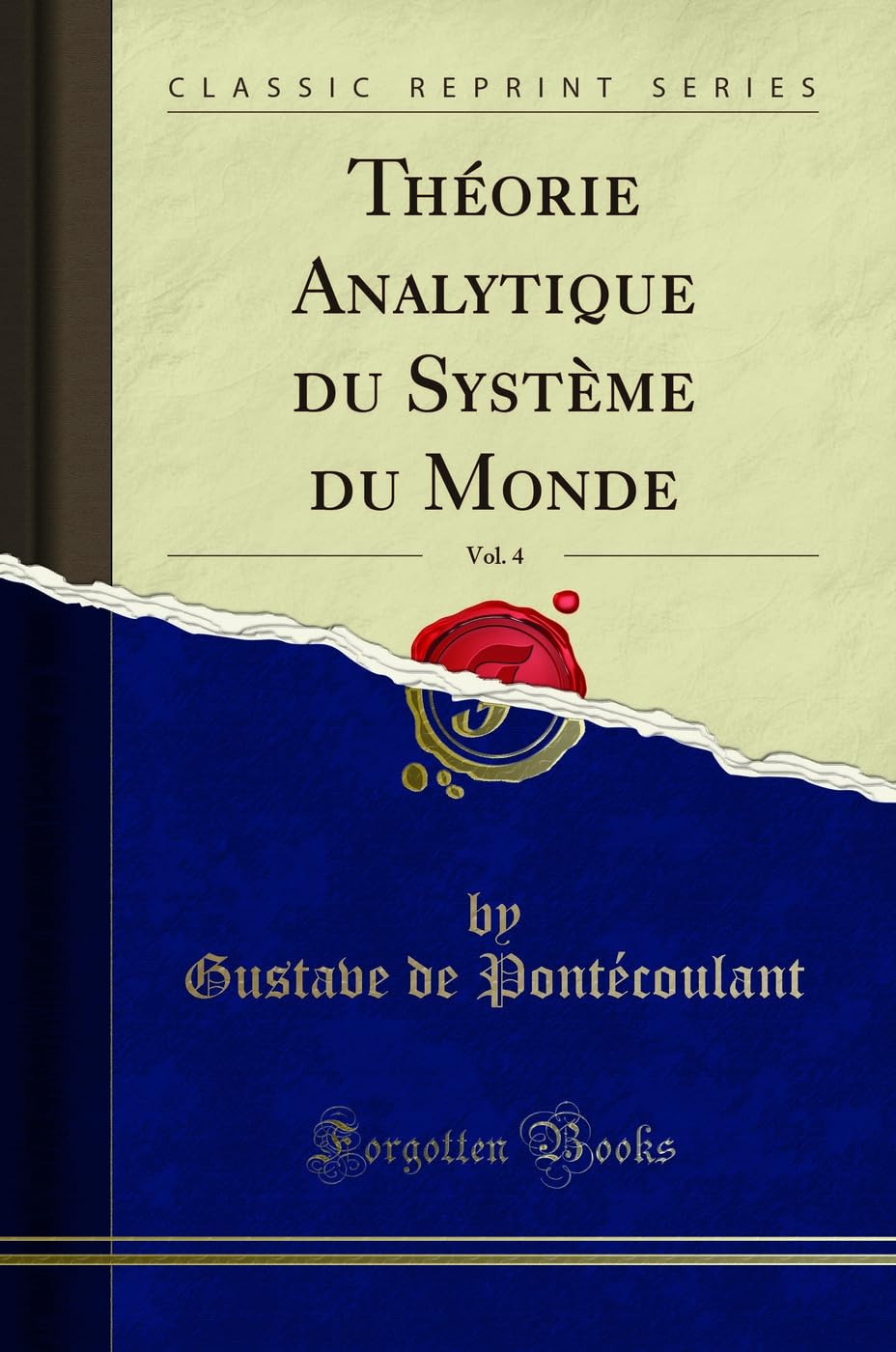 Théorie Analytique Du Système Du Monde, Vol. 4 (Classic Reprint) book