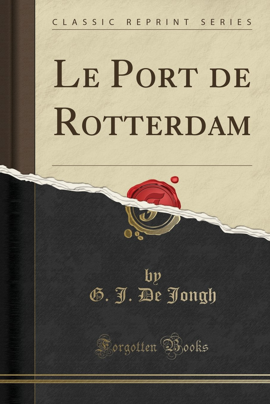 Le Port de Rotterdam (Classic Reprint) book