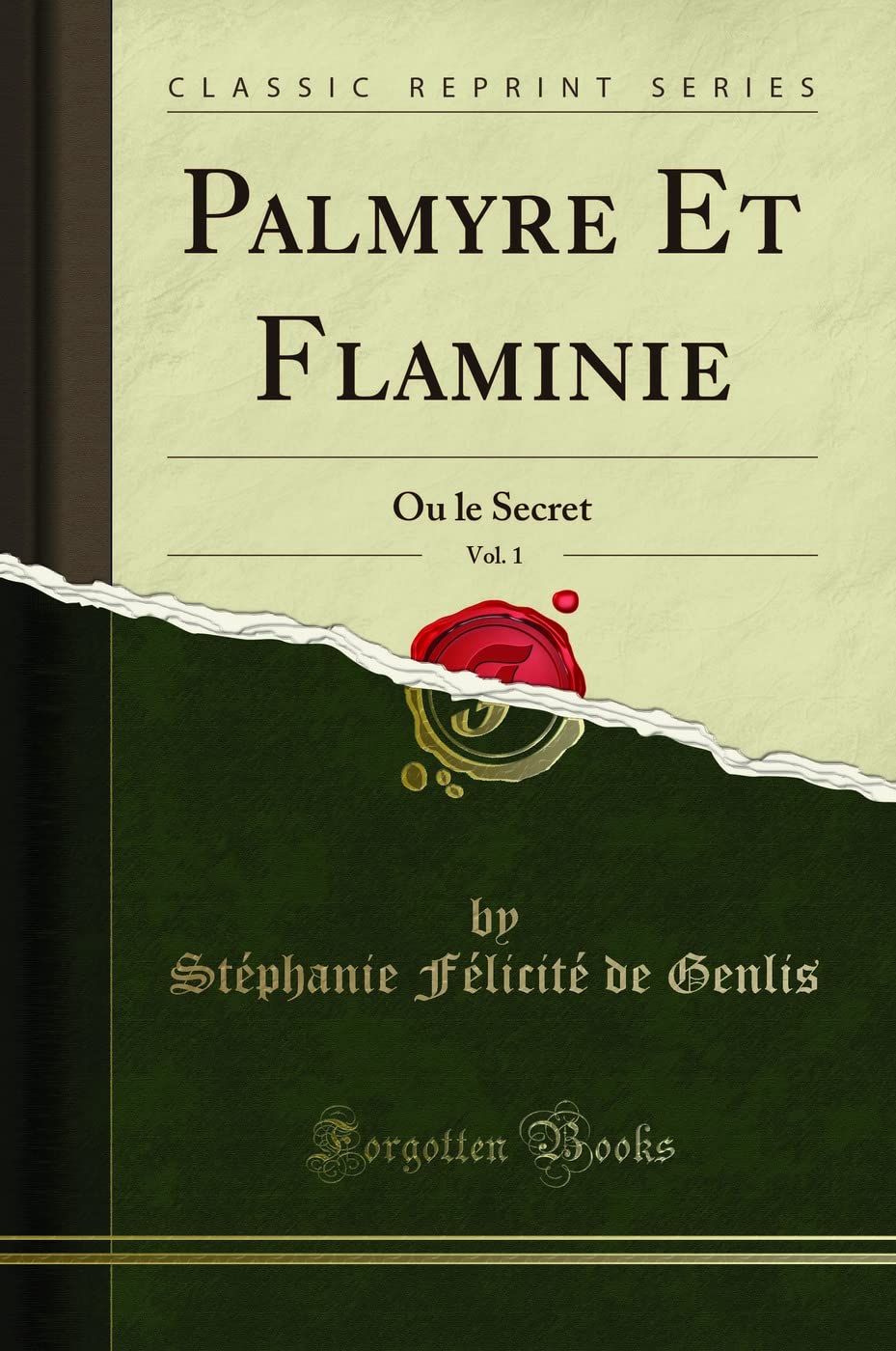 Palmyre Et Flaminie, Vol. 1: Ou le Secret (Classic Reprint) book