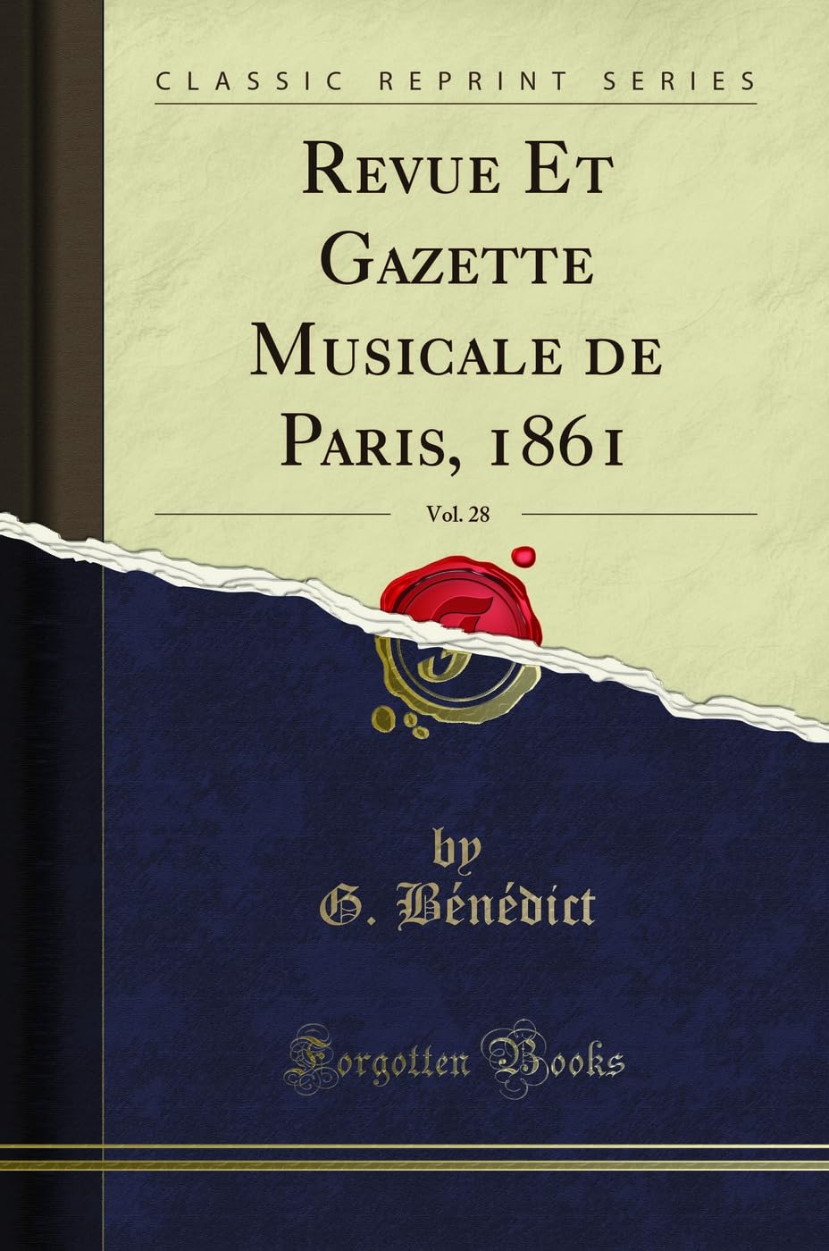 Revue Et Gazette Musicale de Paris, 1861, Vol. 28 (Classic Reprint) book