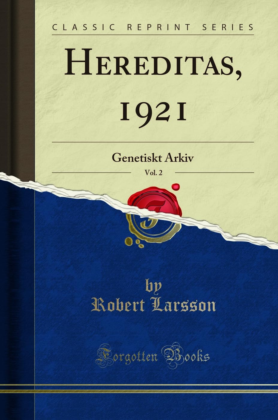 Hereditas, 1921, Vol. 2: Genetiskt Arkiv (Classic Reprint) Business & Technology