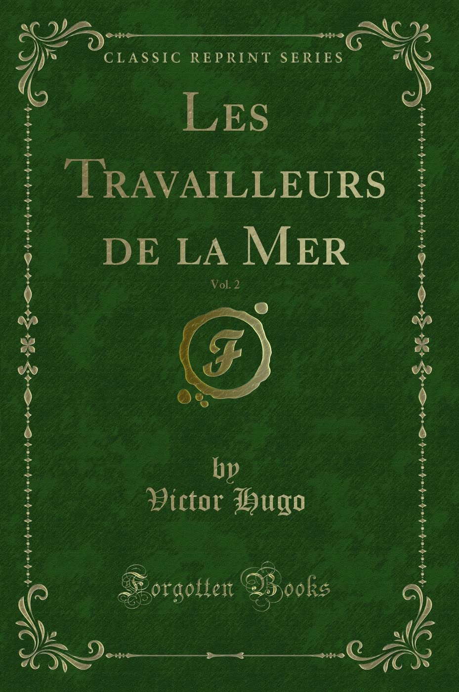 Les Travailleurs de la Mer, Vol. 2 (Classic Reprint) book