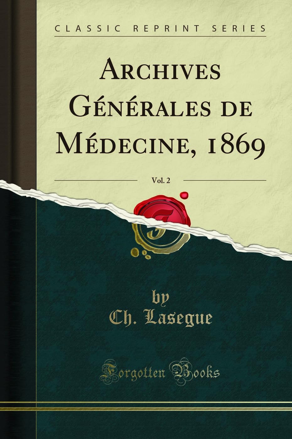 Archives Générales de Médecine, 1869, Vol. 2 (Classic Reprint) book