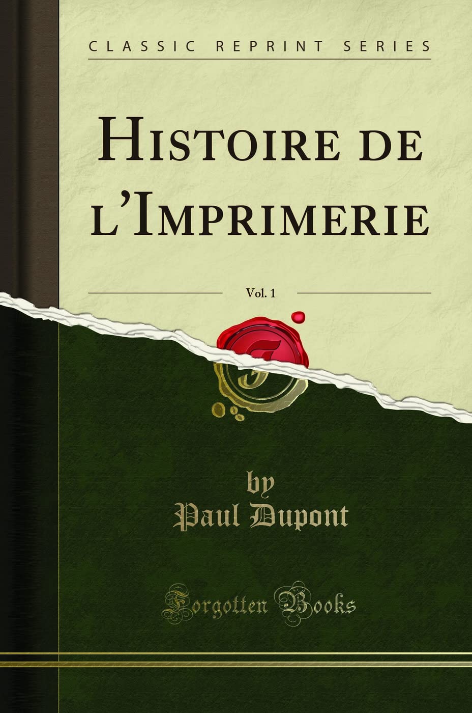 Histoire de l'Imprimerie, Vol. 1 (Classic Reprint) book