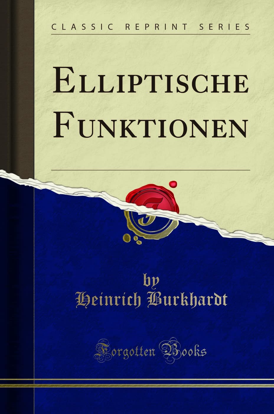 Elliptische Funktionen (Classic Reprint) Mathematics