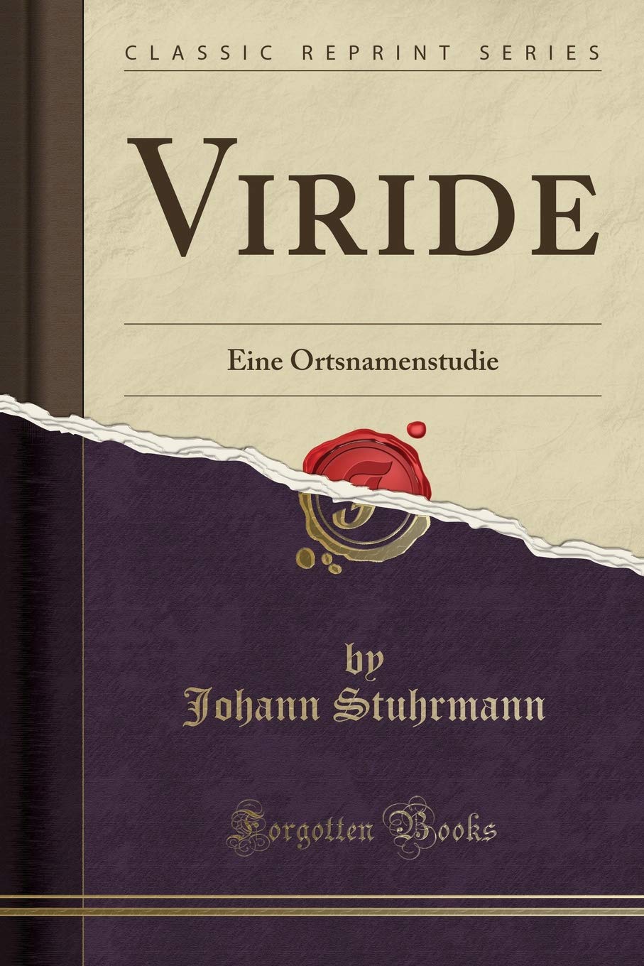 Viride: Eine Ortsnamenstudie (Classic Reprint) Leisure, Home & Garden