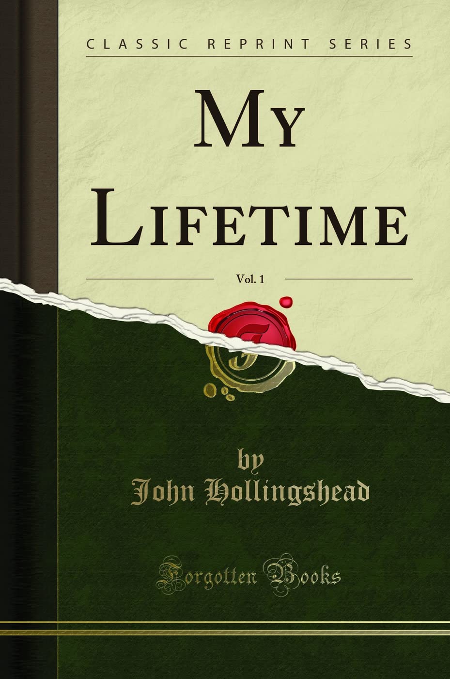 My Lifetime, Vol. 1 (Classic Reprint) Memories