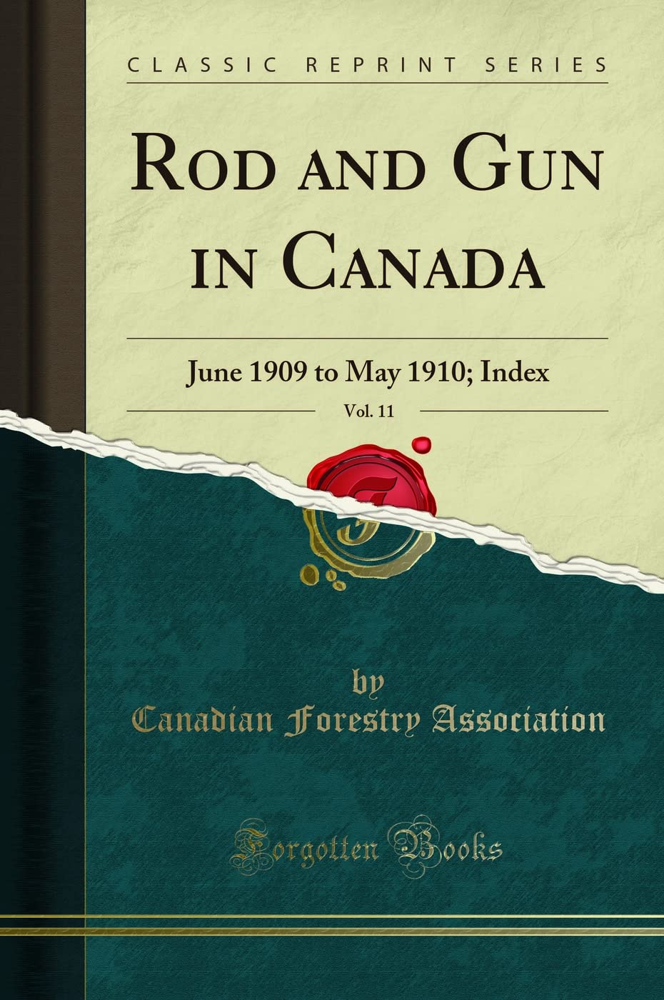 Rod and Gun in Canada, Vol. 11: June 1909 to May 1910; Index (Classic Reprint) Leisure & Fun