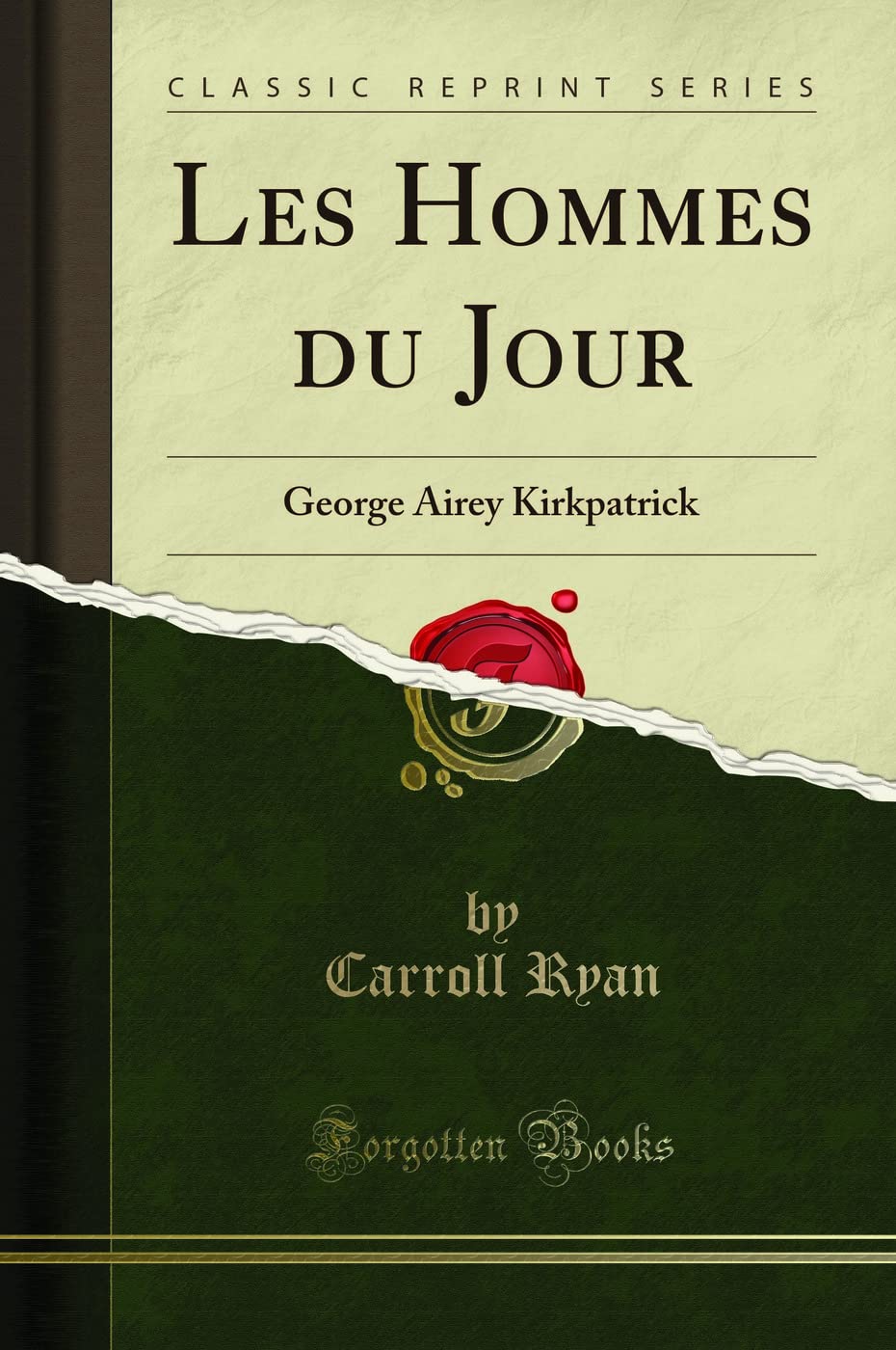 Les Hommes Du Jour: George Airey Kirkpatrick (Classic Reprint) book