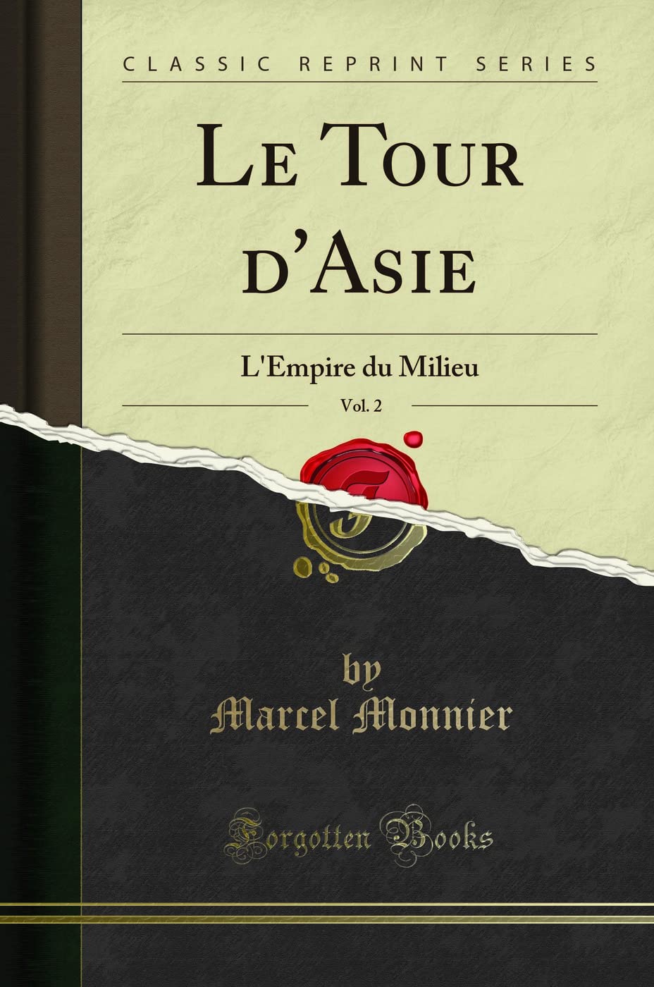 Le Tour d'Asie, Vol. 2: L'Empire Du Milieu (Classic Reprint) book