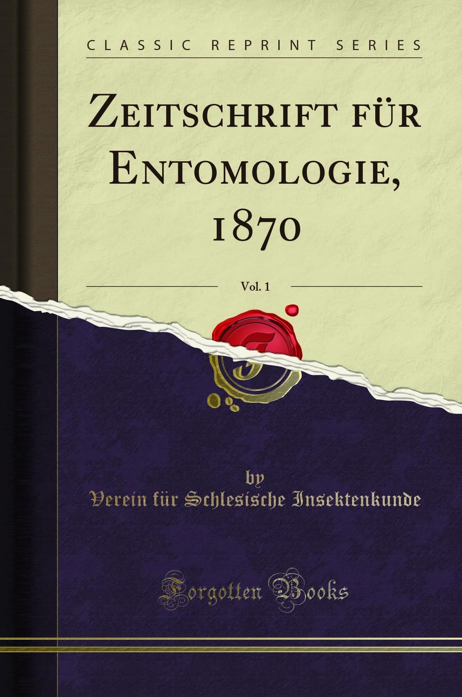 Zeitschrift für Entomologie, 1870, Vol. 1 (Classic Reprint) Leisure, Home & Garden