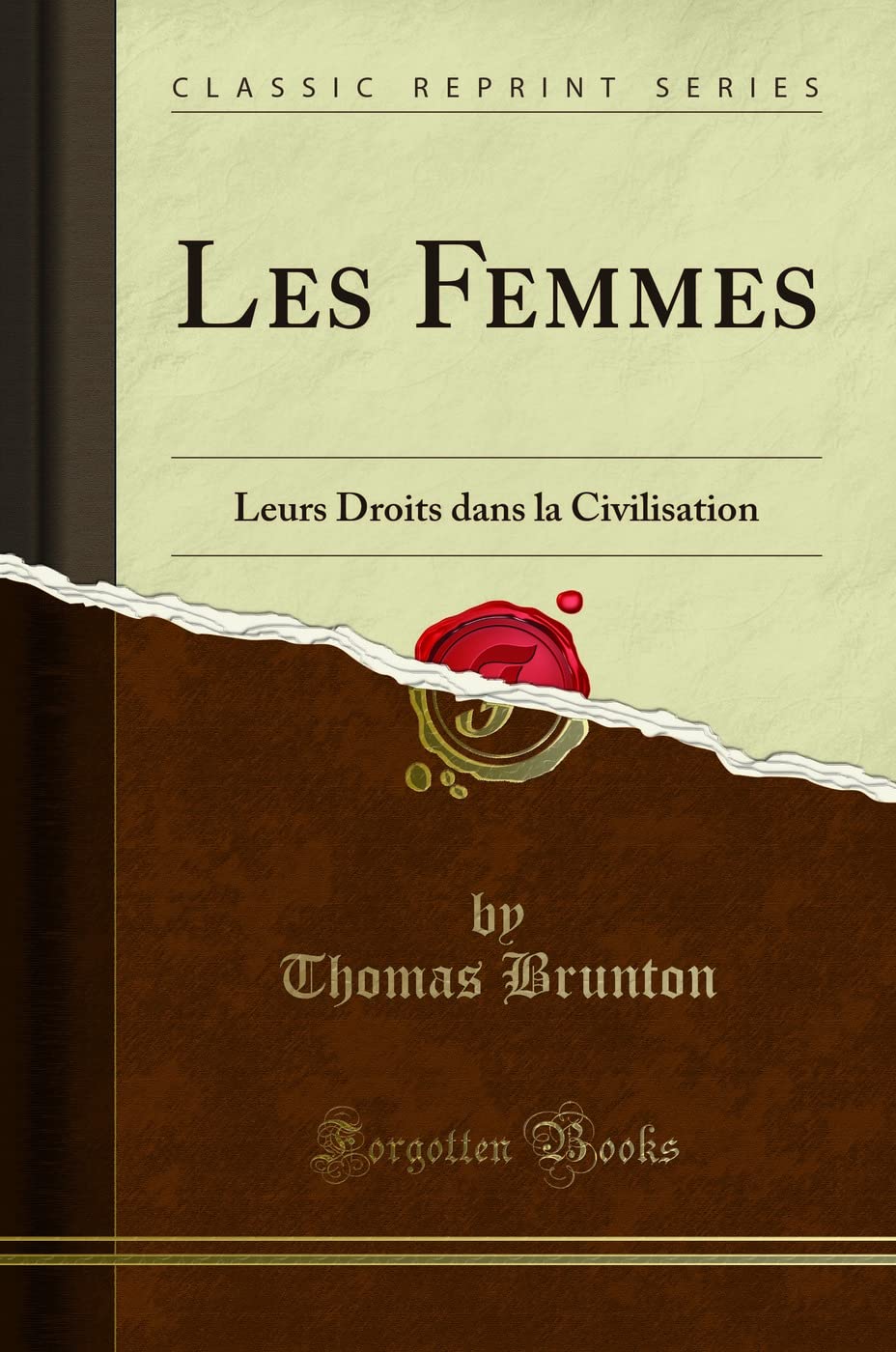 Les Femmes: Leurs Droits Dans La Civilisation (Classic Reprint) book