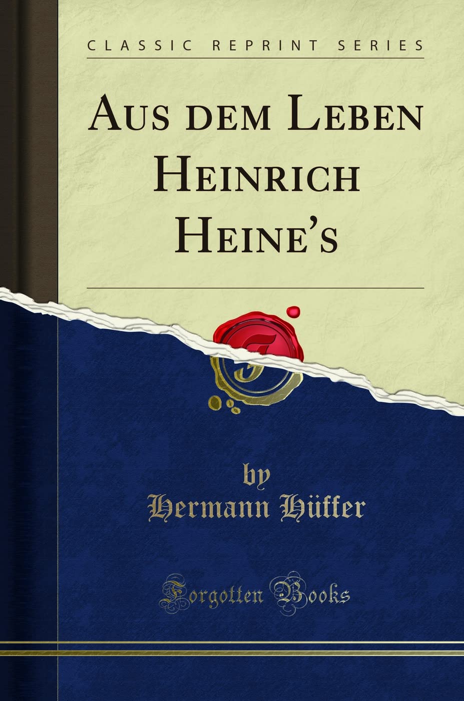 Aus dem Leben Heinrich Heine's (Classic Reprint) Social Sciences