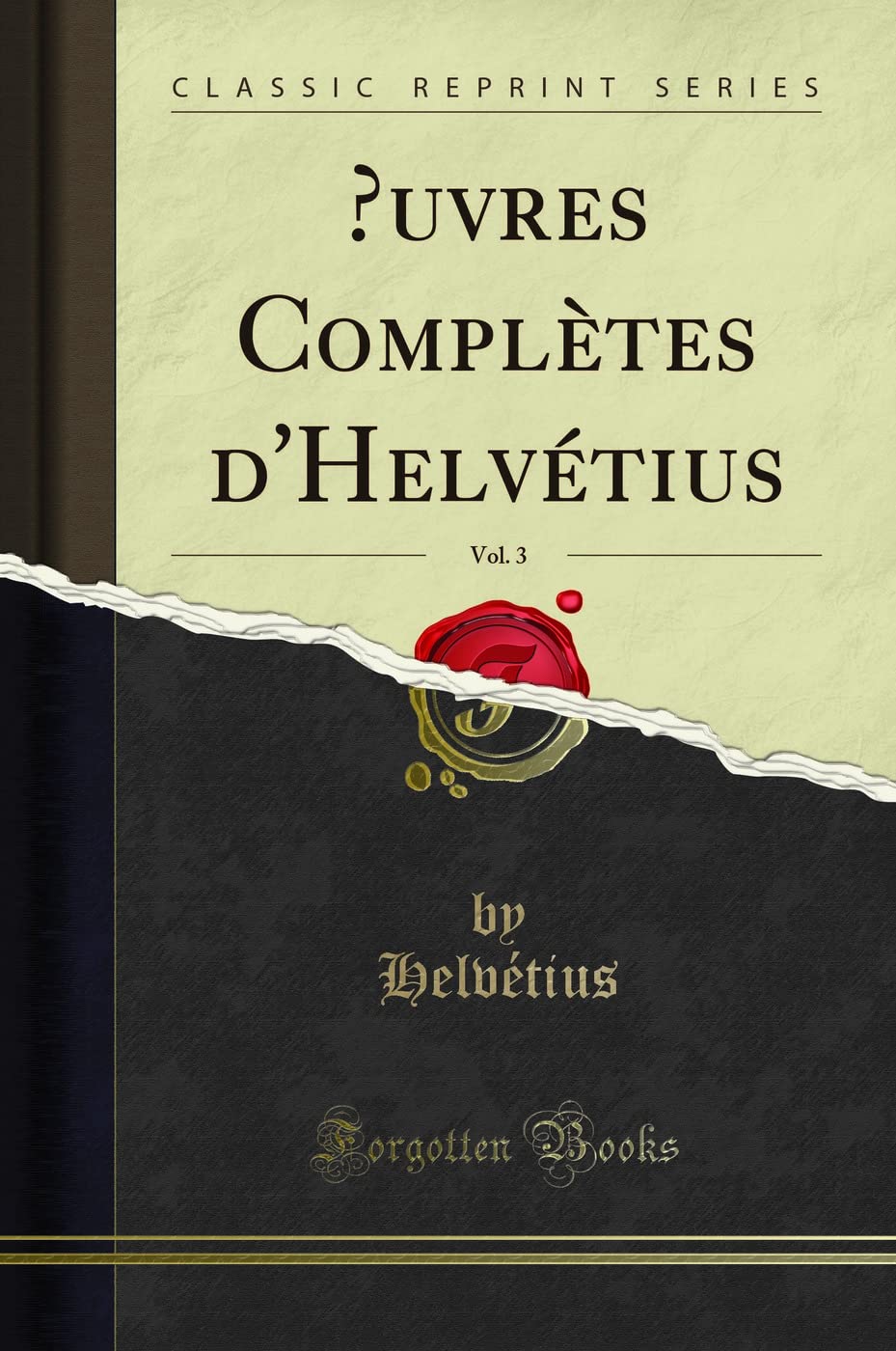Oeuvres Complètes d'Helvétius, Vol. 3 (Classic Reprint) book