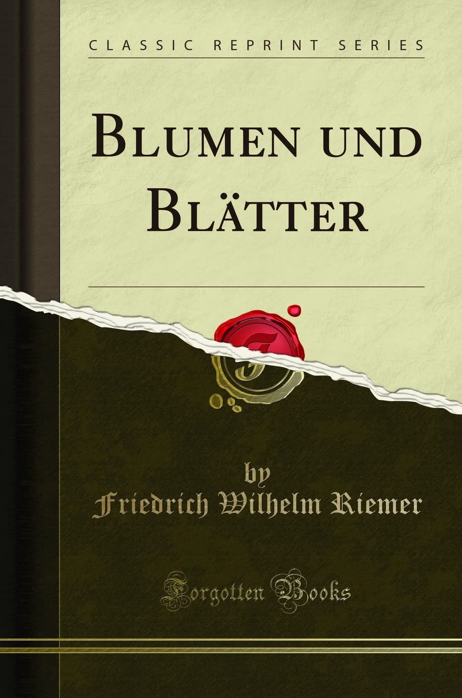 Blumen und Blätter (Classic Reprint) Drama