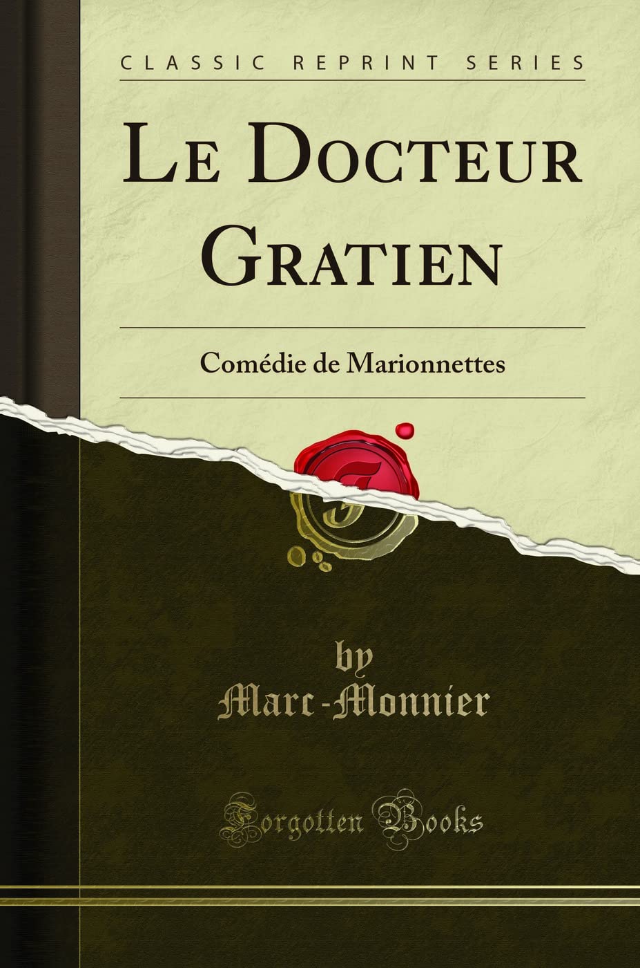 Le Docteur Gratien: Comédie de Marionnettes (Classic Reprint) book