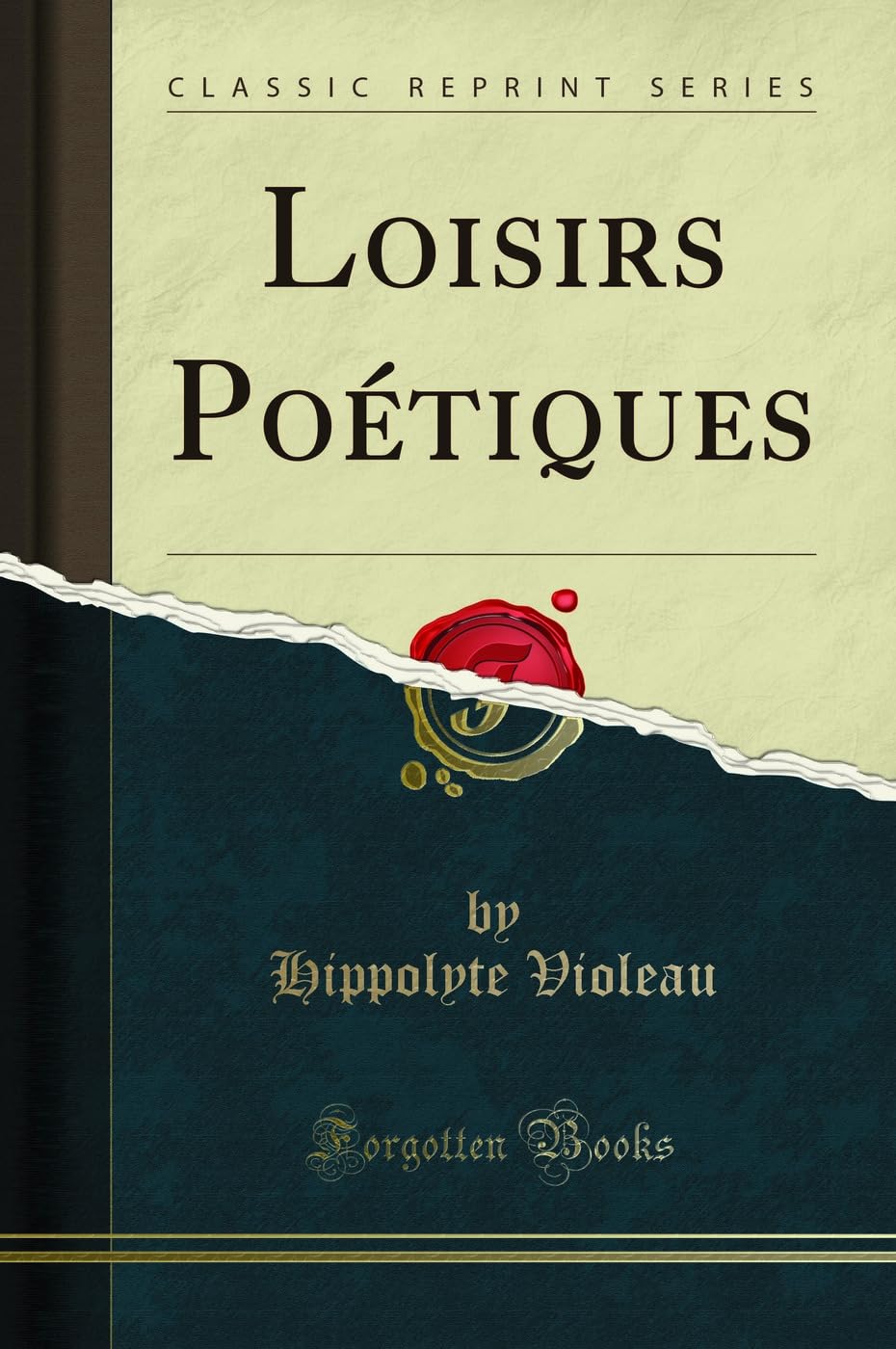 Loisirs Poétiques (Classic Reprint) book