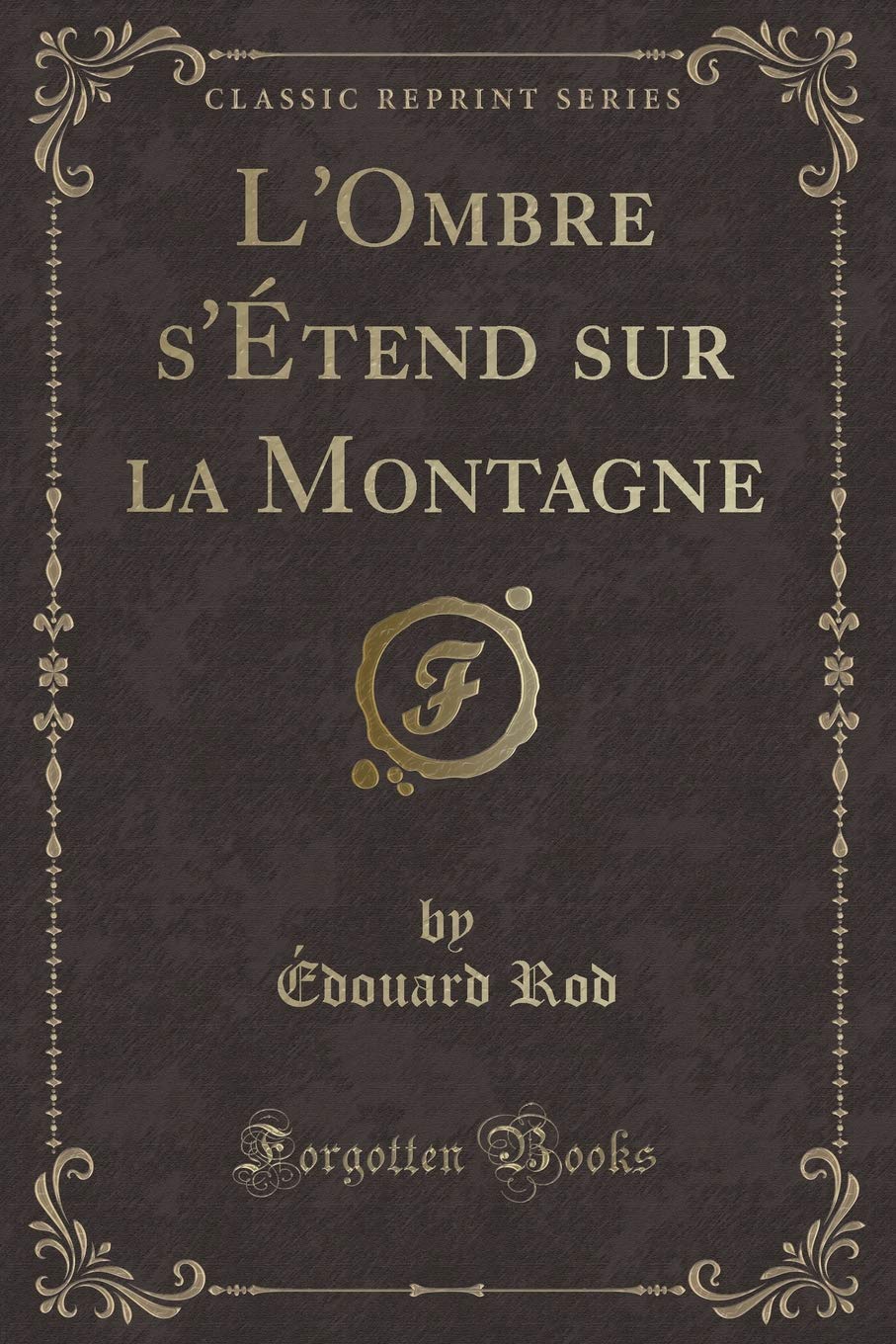 L'Ombre s'Étend Sur La Montagne (Classic Reprint) book