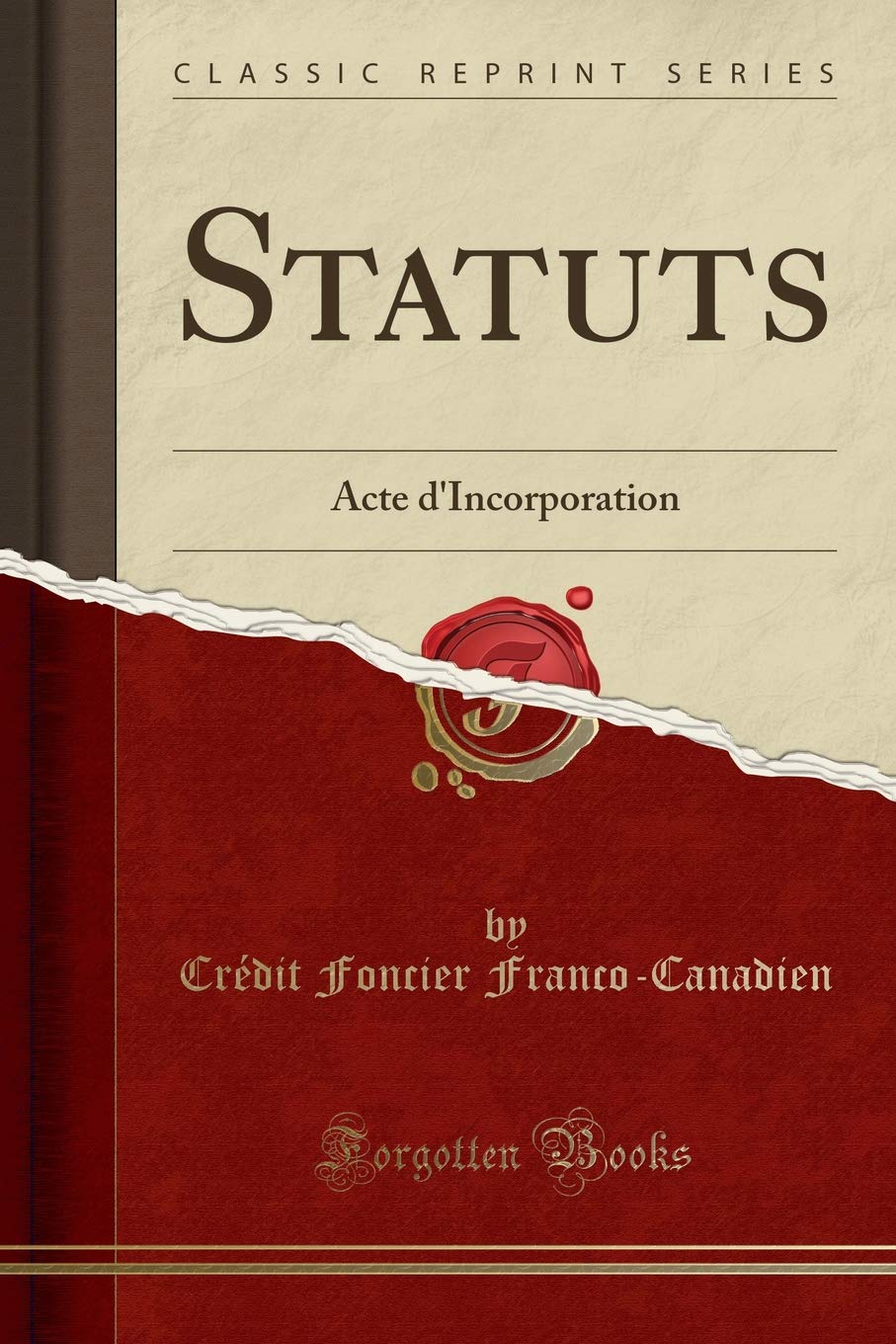 Statuts: Acte d'Incorporation (Classic Reprint) book