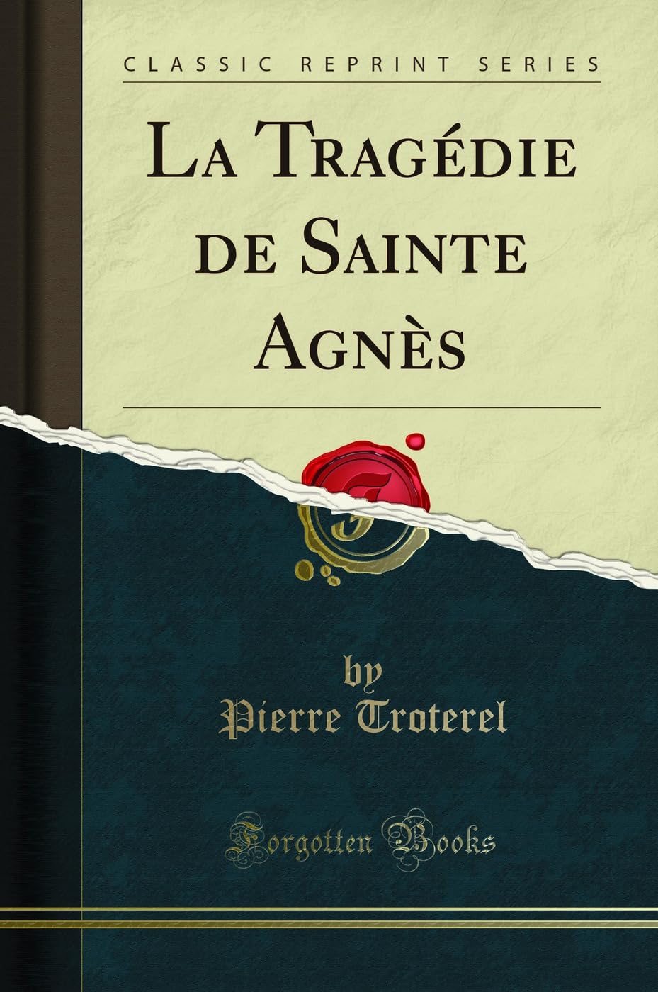 La Tragedie de Sainte Agnes (Classic Reprint) book