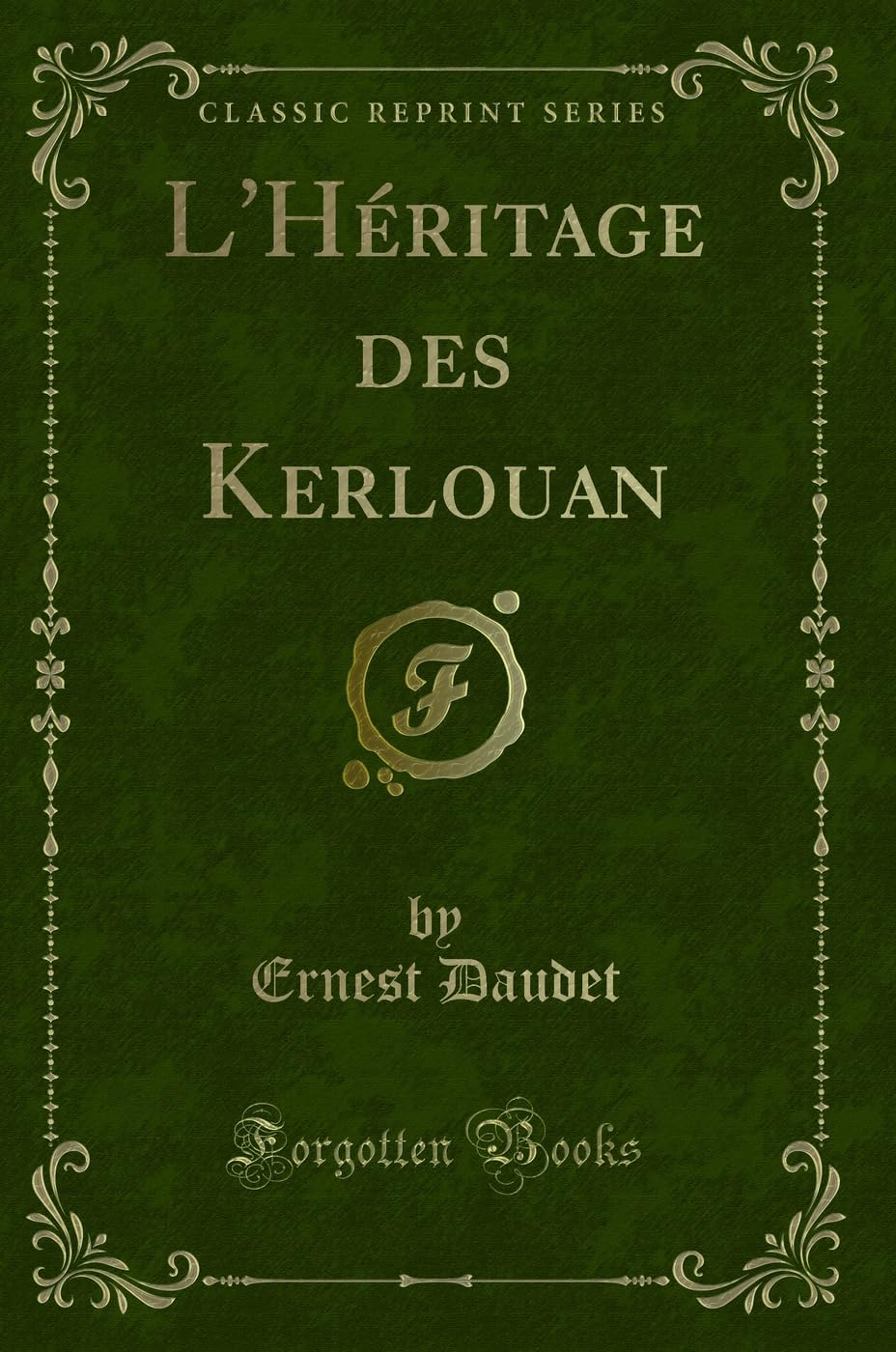 L'Héritage Des Kerlouan (Classic Reprint) book