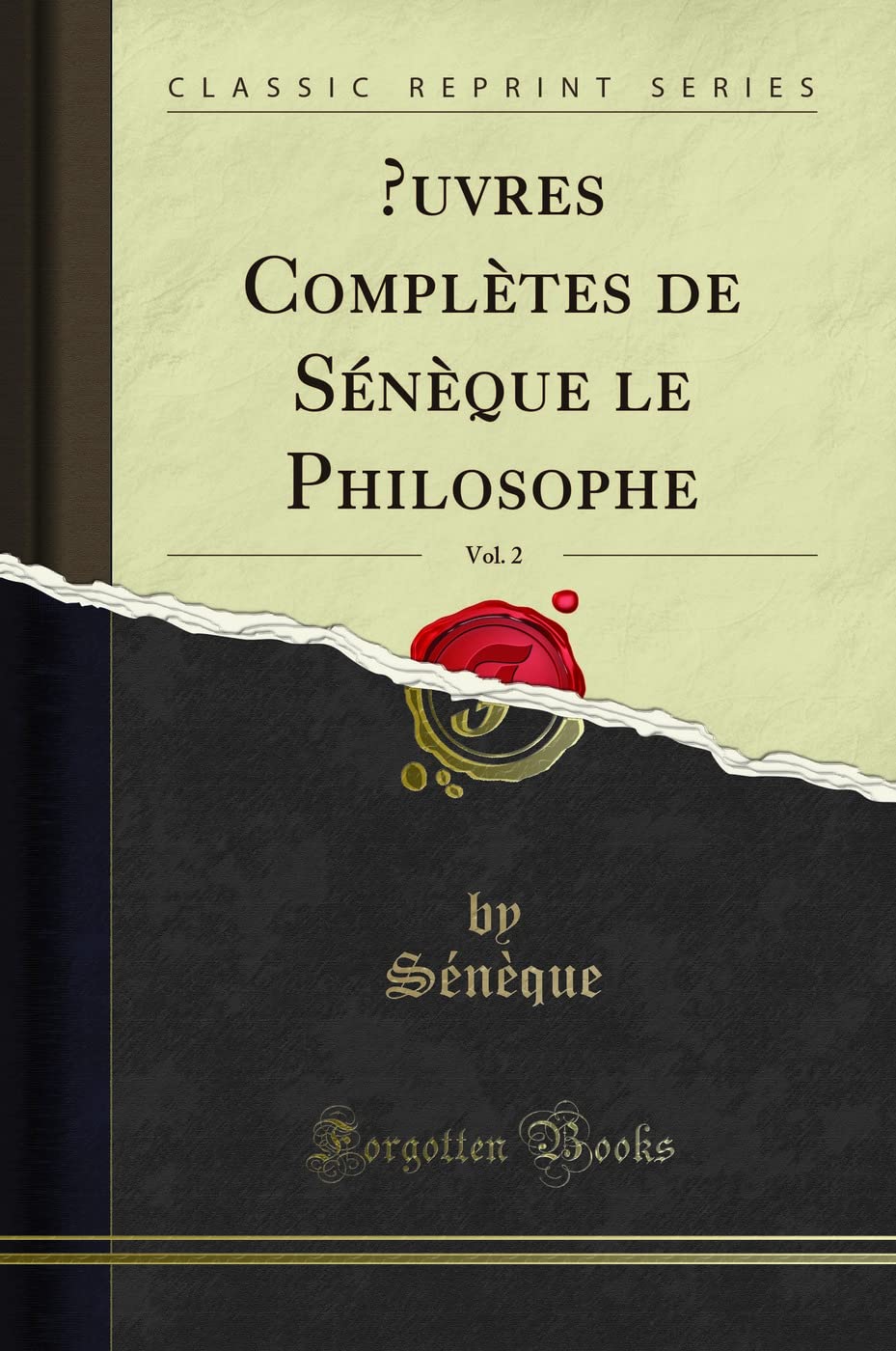 Oeuvres Complètes de Sénèque Le Philosophe, Vol. 2 (Classic Reprint) book