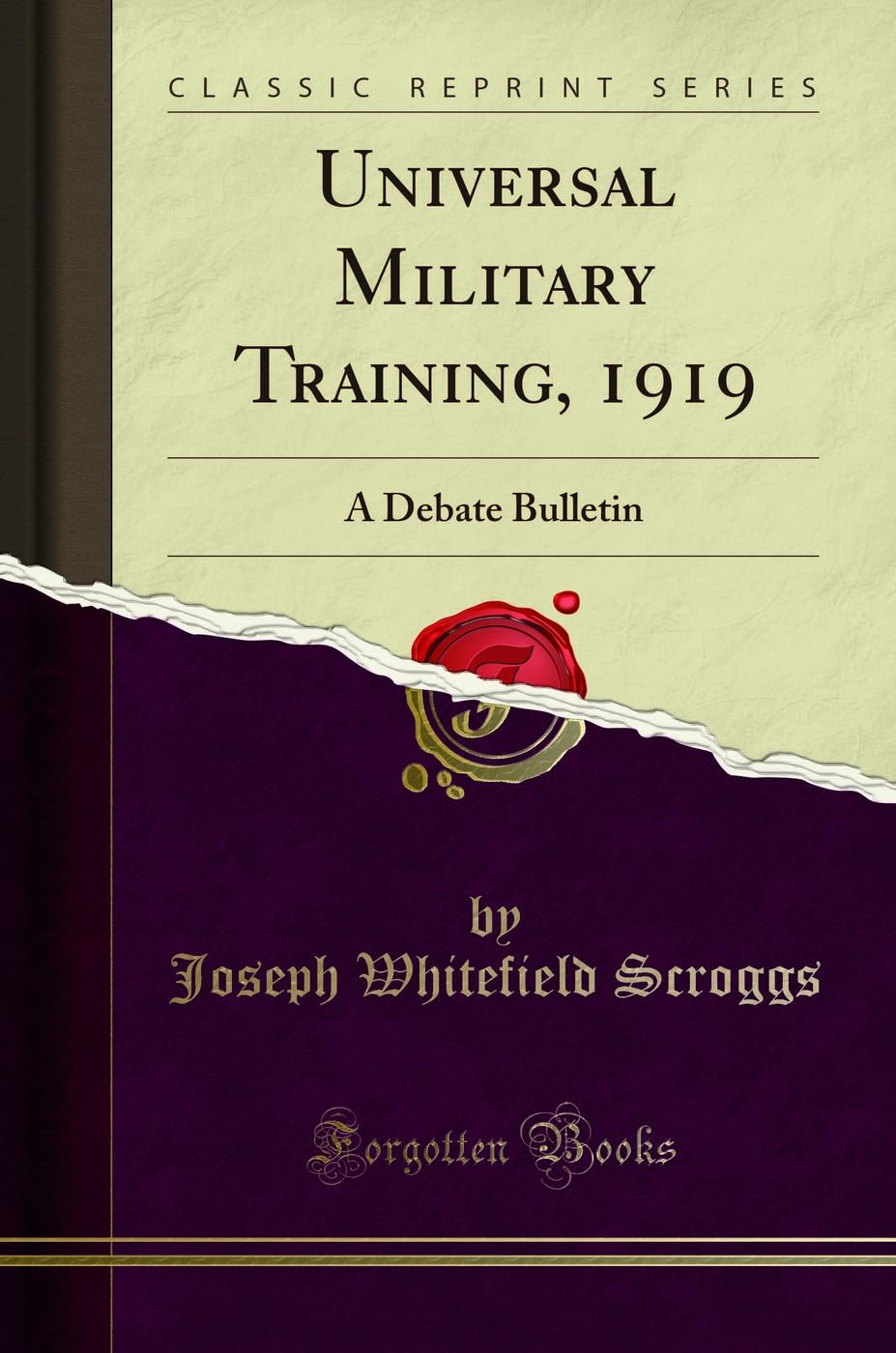 Universal Military Training, 1919: A Debate Bulletin (Classic Reprint) Politics & History