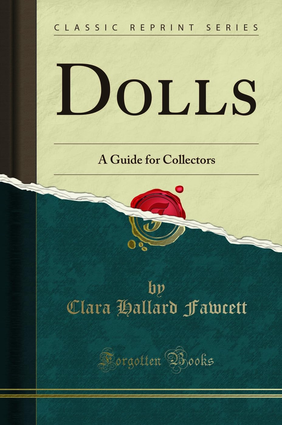 Dolls: A Guide for Collectors (Classic Reprint) Contemporary literature