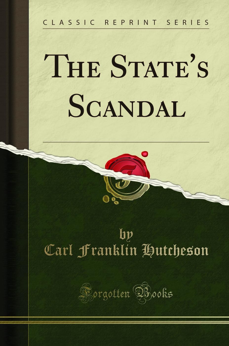 The State's Scandal (Classic Reprint) Art & Literature