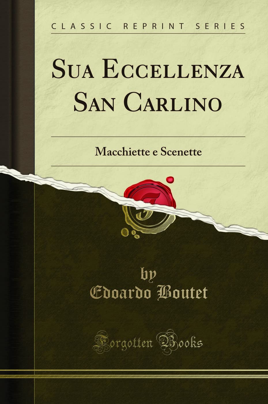 Sua Eccellenza San Carlino: Macchiette e Scenette (Classic Reprint) Drama