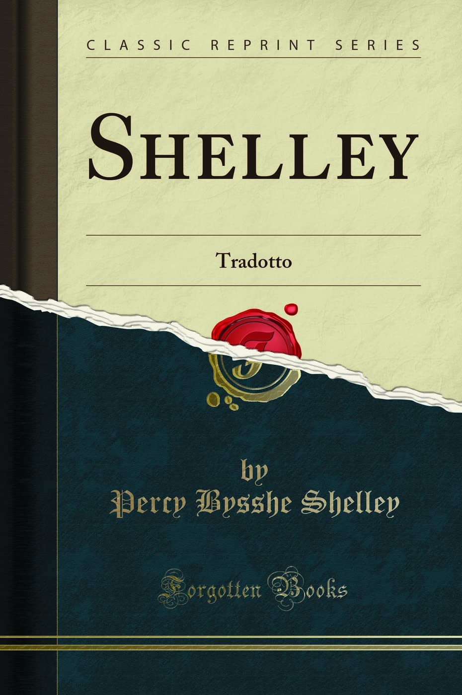 Shelley: Tradotto (Classic Reprint) Poetry