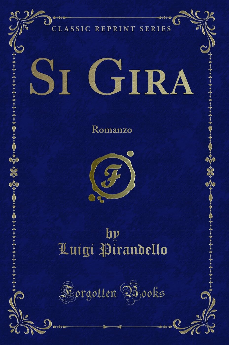 Si Gira: Romanzo (Classic Reprint) Contemporary literature