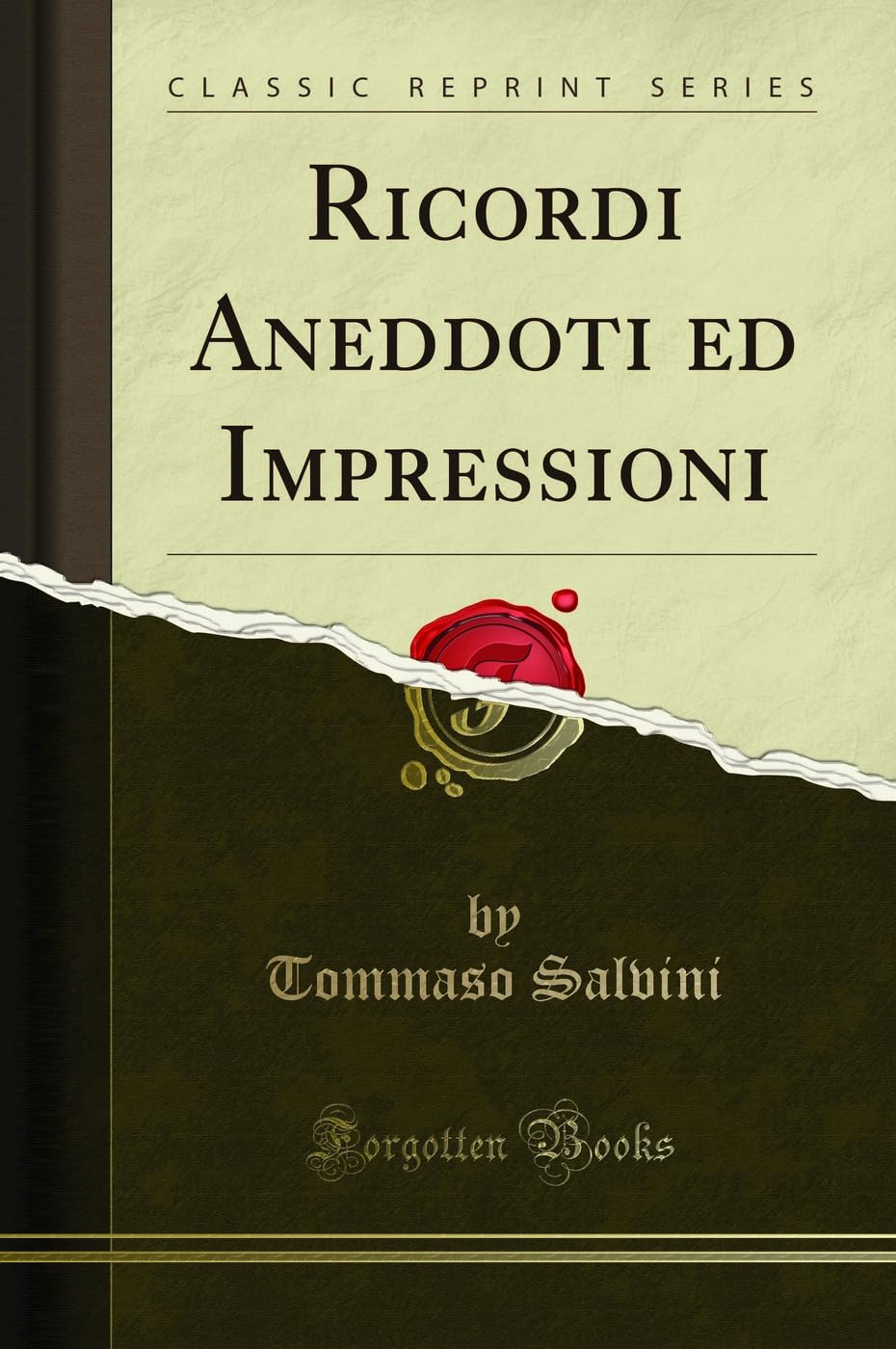 Ricordi Aneddoti ed Impressioni (Classic Reprint) Drama