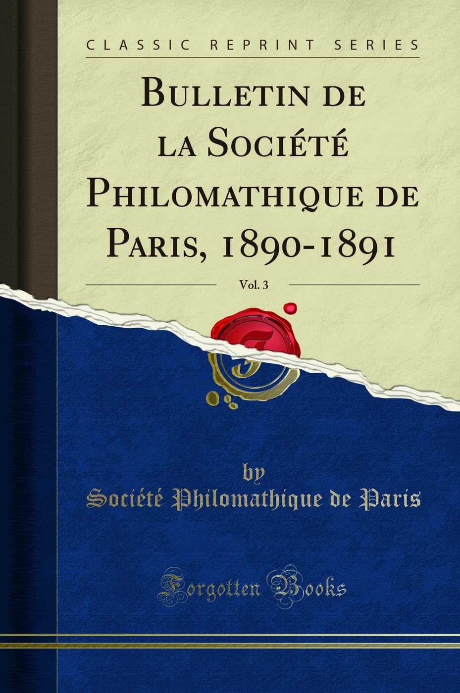 Bulletin de la Société Philomathique de Paris, 1890-1891, Vol. 3 (Classic Reprint) book