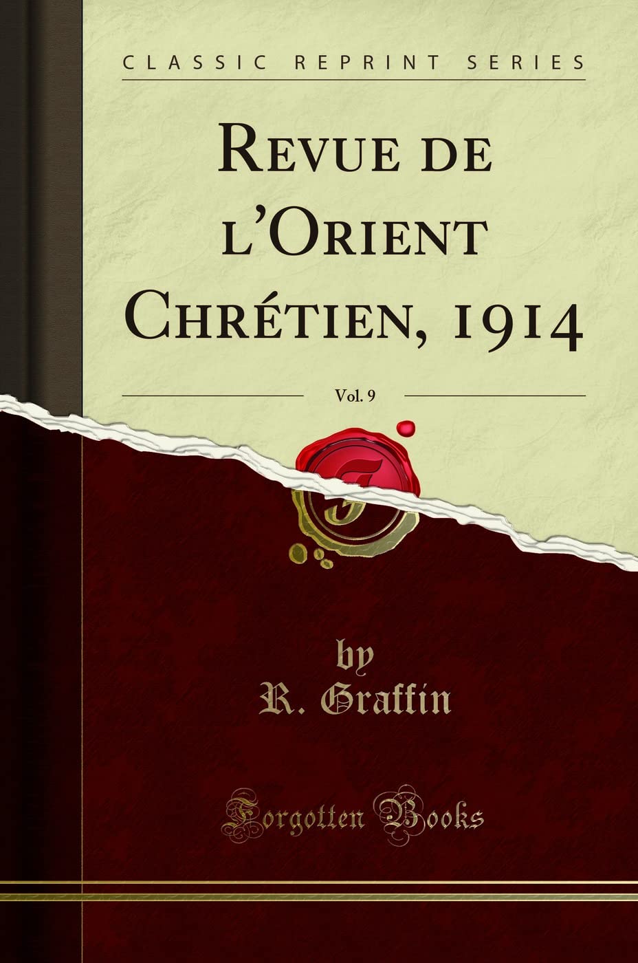 Revue de l'Orient Chrétien, 1914, Vol. 9 (Classic Reprint) book