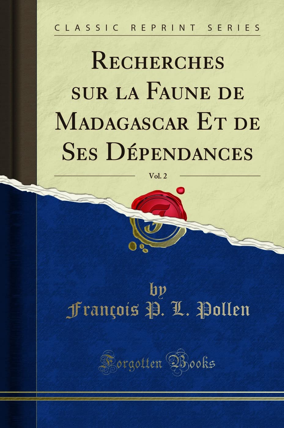 Recherches sur la Faune de Madagascar Et de Ses Dépendances, Vol. 2 (Classic Reprint) book