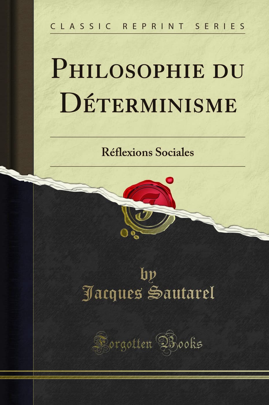 Philosophie du Déterminisme: Réflexions Sociales (Classic Reprint) book