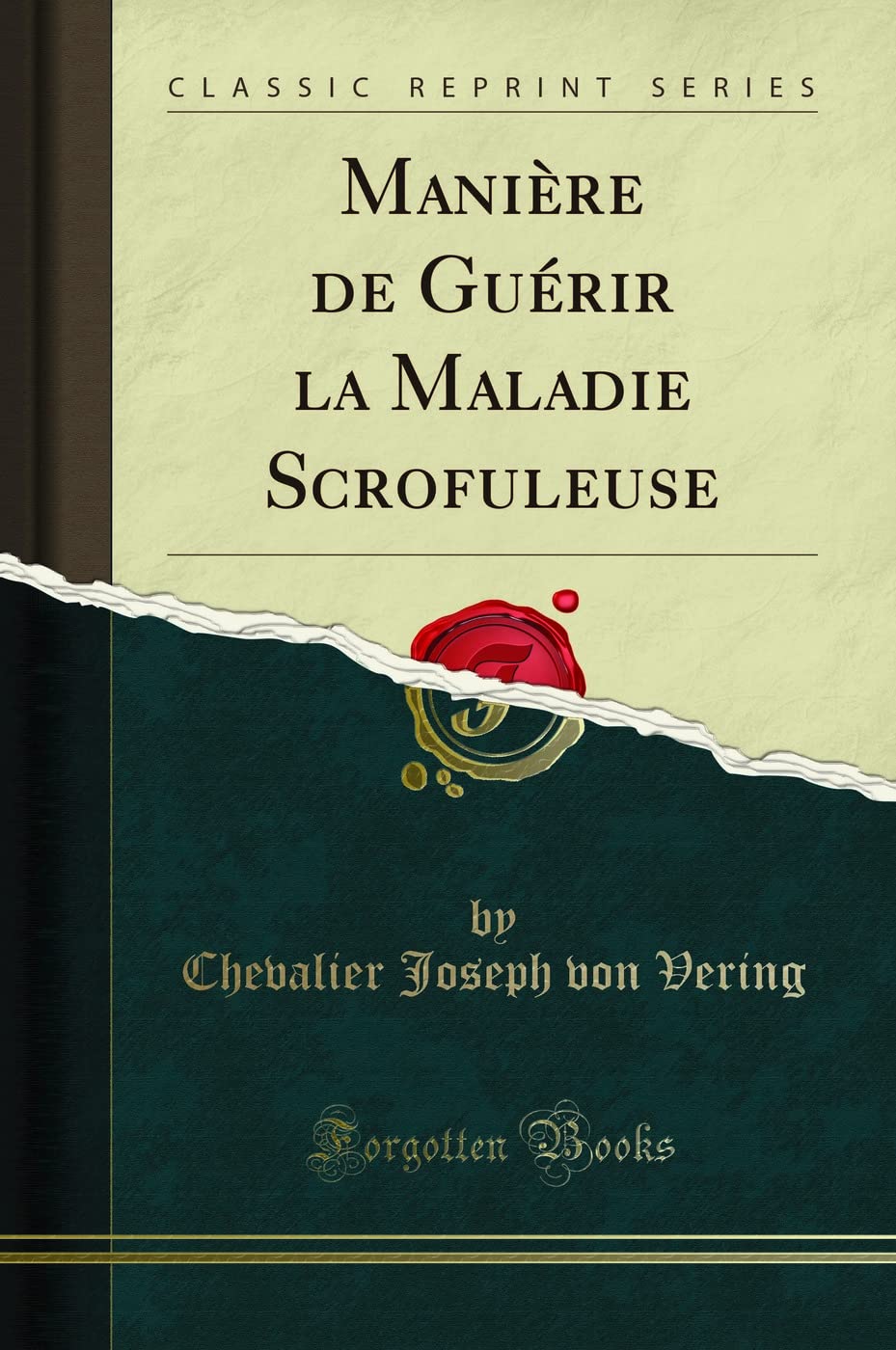 Manière de Guérir La Maladie Scrofuleuse (Classic Reprint) book