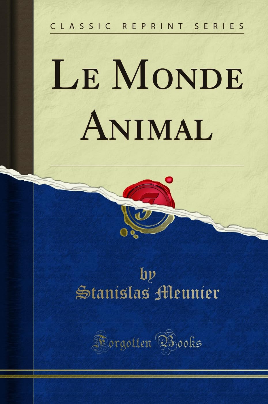 Le Monde Animal (Classic Reprint) book