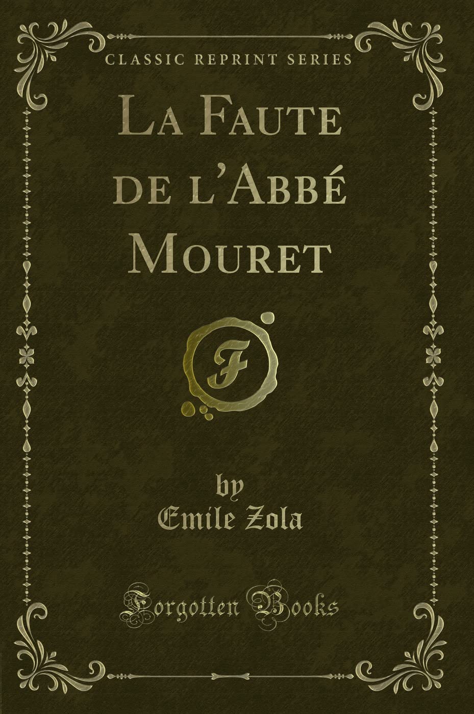 La Faute de l'Abbé Mouret (Classic Reprint) book