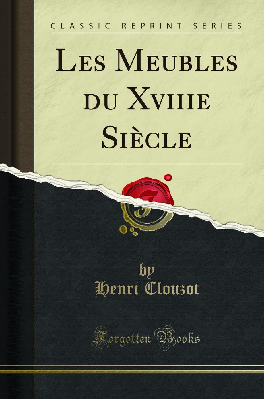 Les Meubles Du Xviiie Siècle (Classic Reprint) book