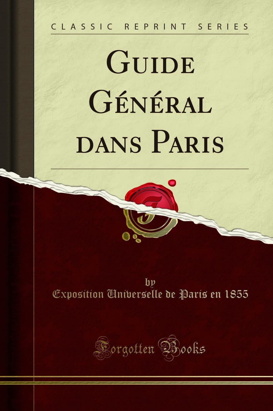 Guide Général dans Paris (Classic Reprint) book