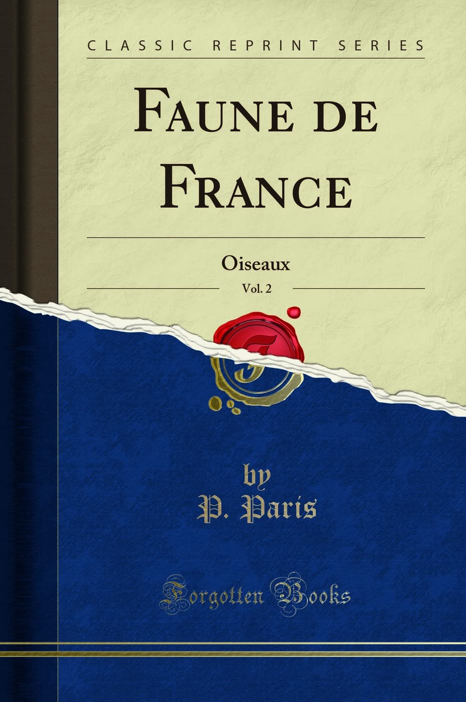 Faune de France, Vol. 2: Oiseaux (Classic Reprint) book