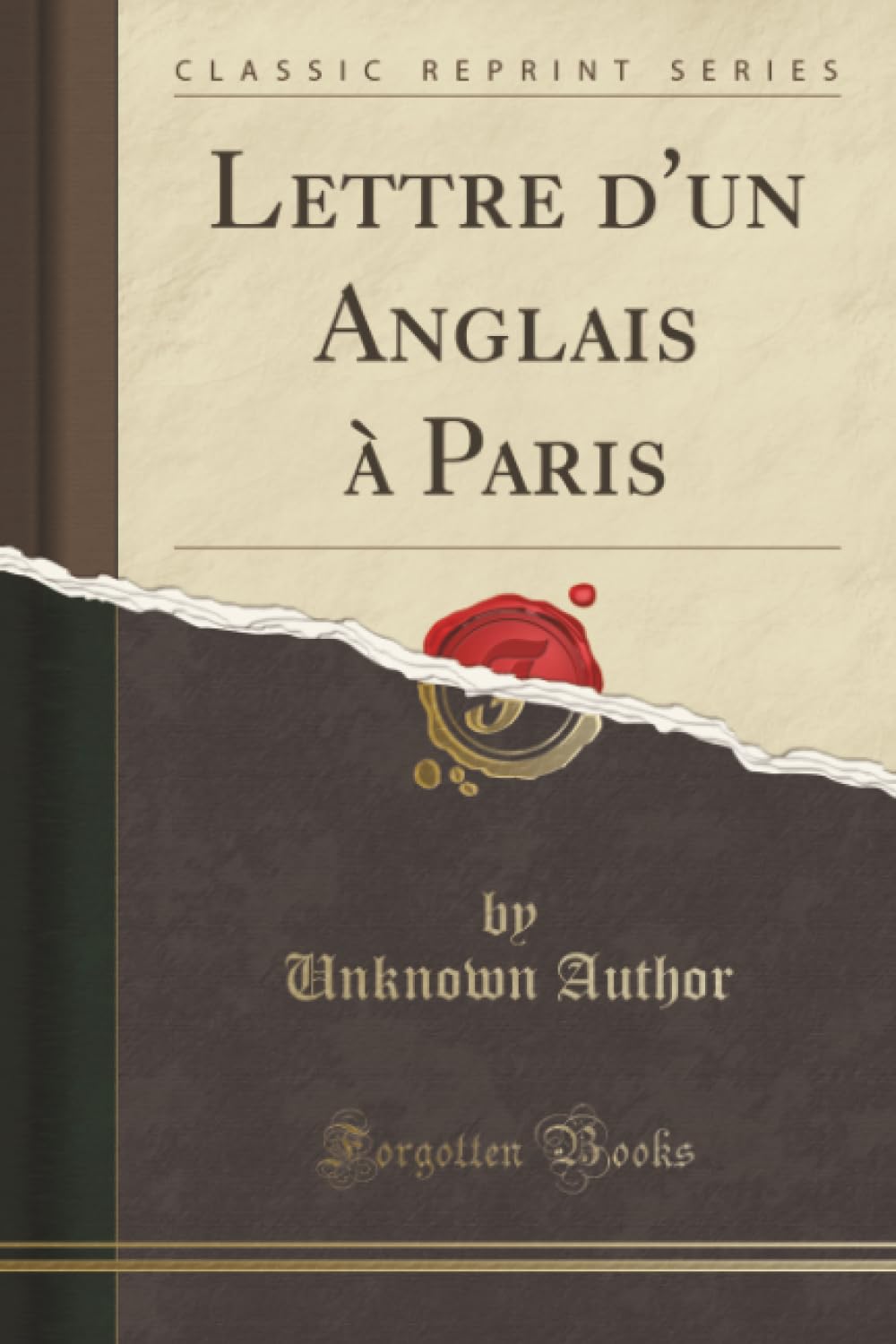 Lettre d'un Anglais à Paris (Classic Reprint) book