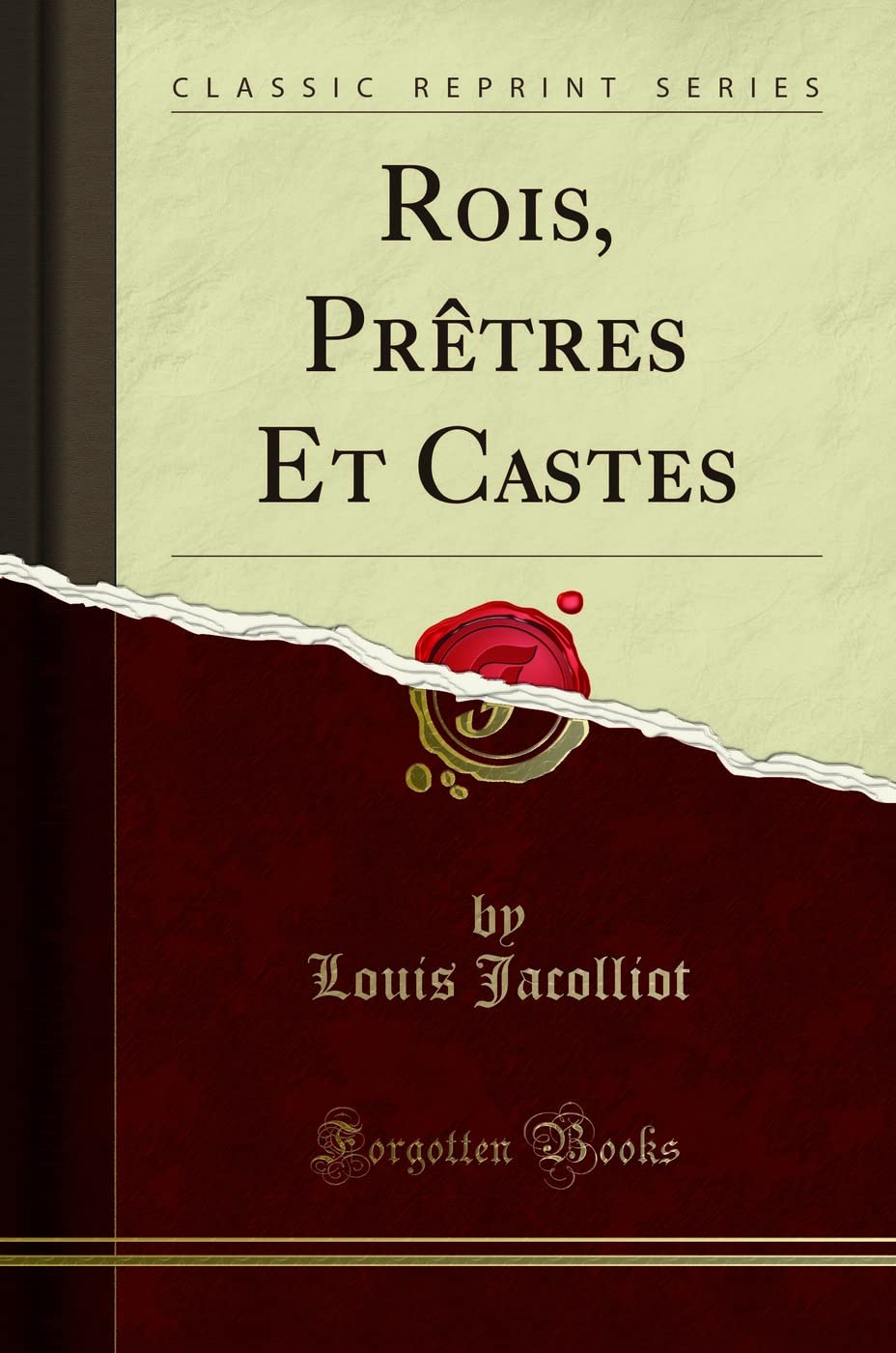 Rois, Prètres Et Castes (Classic Reprint) book