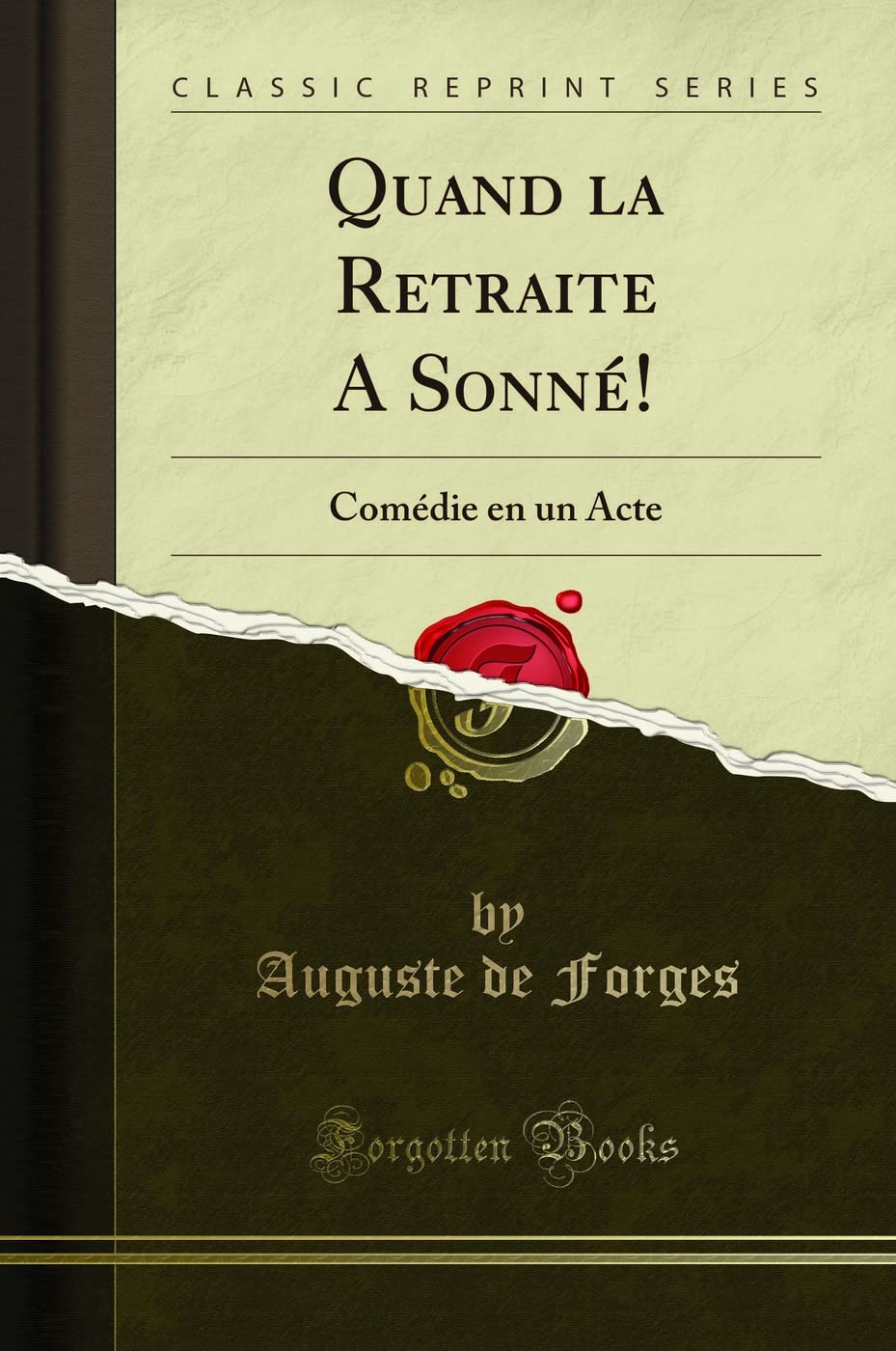 Quand La Retraite a Sonné!: Comédie En Un Acte (Classic Reprint) book